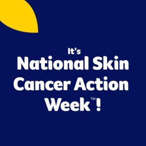 Skin Cancer Awareness Week 2022